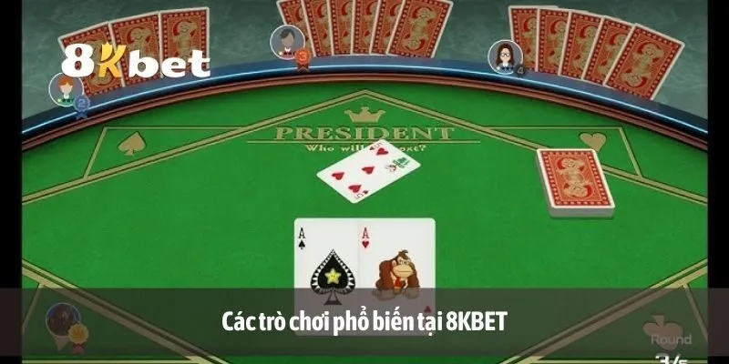 Các trò chơi phổ biến tại 8KBET